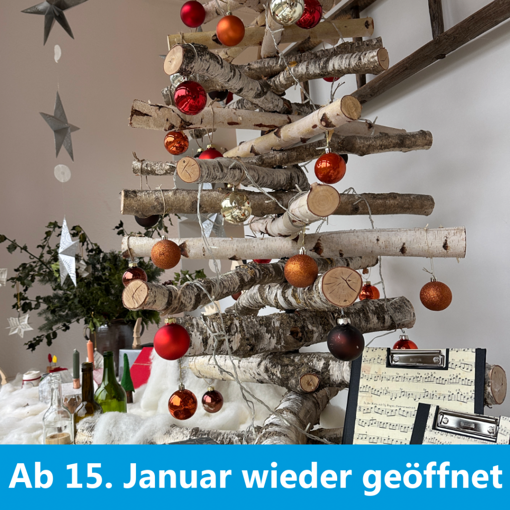 Ab 15. Januar wieder geöffnet.